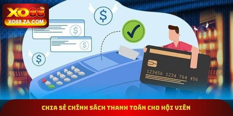 Chia sẻ chính sách thanh toán cho hội viên
