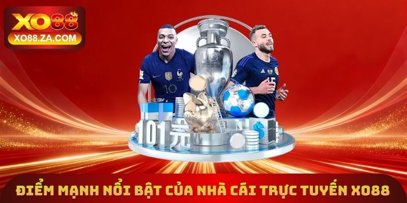 XO88 3 Điểm mạnh nổi bật của nhà cái trực tuyến Xo88