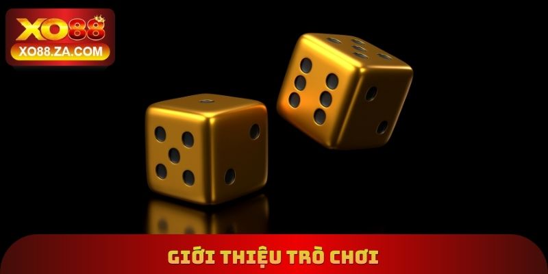 Tài Xỉu Xí Ngầu XO88 - Bí Quyết Đặt Cược Thắng Từ Cao Thủ 2 Giới thiệu trò chơi