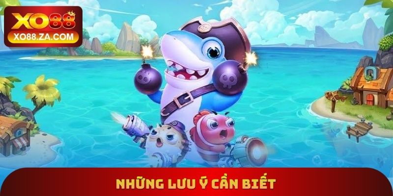 Những lưu ý cần biết