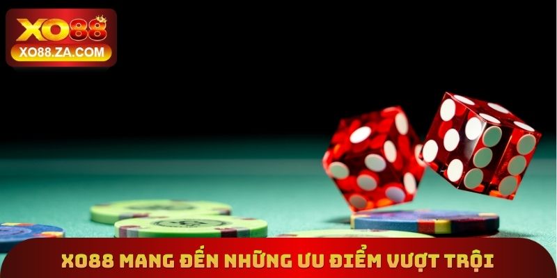 Tài Xỉu Xí Ngầu XO88 - Bí Quyết Đặt Cược Thắng Từ Cao Thủ 4 XO88 mang đến những ưu điểm vượt trội